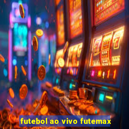 futebol ao vivo futemax